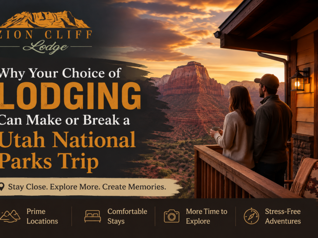 Why Your Choice of Lodging Can Make or Break a Utah National Parks Trip